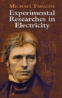 Experimental Researches in Electricity - Book