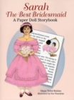 Sarah the Best Bridesmaid Paper Dol - Book