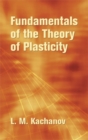 Foundations of the Theory of Plasti - Book