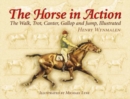 The Horse in Action : The Walk, Trot, Canter, Gallop and Jump - Book
