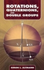 Rotations, Quaternions, and Double Groups - Book