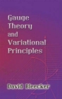 Gauge Theory and Variational Principles - Book