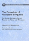 The Pirotechnia of Vannoccio Biringuccio : The Classic Sixteenth-Century Treatise on Metals and Metallurgy - Book