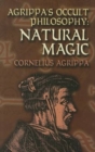 Agrippa'S Occult Philosophy : Natural Magic - Book