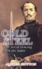 Cold Steel : The Art of Fencing with the Sabre - Book
