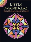 Little Mandalas Stained Glass Coloring Book - Book