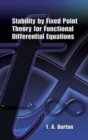 Stability by Fixed Point Theory for Functional Differential Equations - Book