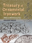 Treasury of Ornamental Ironwork : 16th to 18th Centuries - Book
