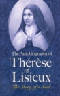 The Autobiography of Therese of Lisieux : The Story of a Soul - Book