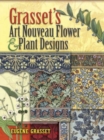 Grasset'S Art Nouveau Flower and Plant Designs - Book