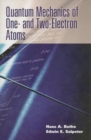 Quantum Mechanics of One- And Two-Electron Atoms - Book