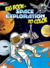 Big Book of Space Exploration to Color - Book