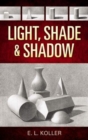 Light, Shade and Shadow - Book