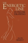 The Energetic Line in Figure Drawing - Book