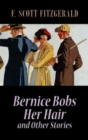 Bernice Bobs Her Hair and Other Stories - Book