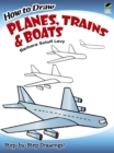 How to Draw Planes, Trains and Boats - Book