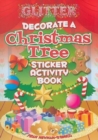 Glitter Decorate a Christmas Tree, Sticker Activity Book - Book