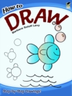 How to Draw : Easy Stepbystep Drawings! - Book