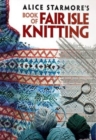 Alice Starmore's Book of Fair Isle Knitting - Book