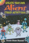 Create Your Own Aliens Sticker Activity Book - Book
