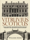 Vitruvius Scoticus : Plans, Elevations, and Sections of Public Buildings, Noblemen's and Gentlemen's Houses in Scotland - Book