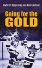 Going for the Gold : How the U.S. Olympic Hockey Team Won at Lake Placid - Book
