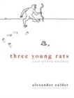 Three Young Rats and Other Rhymes - Book