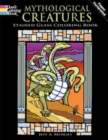 Mythological Creatures Stained Glass Coloring Book - Book