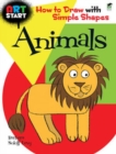 Art Start Animals : How to Draw with Simple Shapes - Book