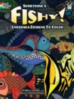 Something'S Fishy! : Undersea Designs to Color - Book