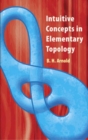 Intuitive Concepts in Elementary Topology - Book
