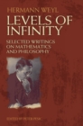 Levels of Infinity : Selected Writings on Mathematics and Philosophy - Book