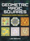 Geometric Magic Squares : A Challenging New Twist Using Colored Shapes Instead of Numbers - Book