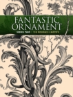 Fantastic Ornament, Series Two : 118 Designs and Motifs - Book