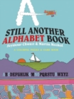 Still Another Alphabet Book - Book