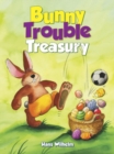 Bunny Trouble Treasury - Book