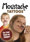 Moustache Tattoos : For Your Face or Finger! - Book
