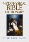 Metaphysical Bible Dictionary - Book