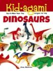 Kid-agami -- Dinosaurs : Kiragami for Kids: Easy-to-Make Paper Toys - Book