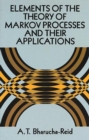 Elements of the Theory of Markov Processes and Their Applications - Book