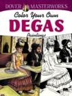 Dover Masterworks: Color Your Own Degas Paintings - Book
