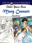 Dover Masterworks: Color Your Own Mary Cassatt Paintings - Book