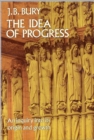The Idea of Progress : An Inquiry Into its Origin and Growth - eBook