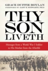 Thy Son Liveth : Messages from a World War I Soldier to His Mother from the Afterlife - Book