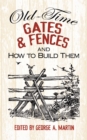Old-Time Gates and Fences and How to Build Them - eBook