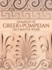 Examples of Greek and Pompeian Decorative Work - Book