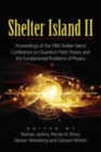 Shelter Island II : Proceedings of the 1983 Shelter Island Conference on Quantum Field Theory and the Fundamental Problems of Physics - Book