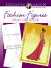 Creative Haven Fashion Figures Draw and Color - Book