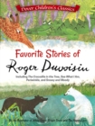 The Favorite Stories of Roger Duvoisin: Including The Crocodile in the Tree, See What I Am, Periwinkle, and Snowy and Woody - Book