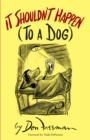 It Shouldn't Happen (to a Dog) - eBook